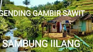 GENDING JAWA GAMBIR SAWIT SAMBUNG IILANG.