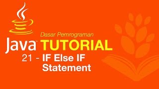 Belajar Java [Dasar] - 21 - IF Else IF statement