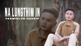 NA LUNGTHIM IN | PAOMINLUN HAOKIP | Video processed at GIBEON MEDIA