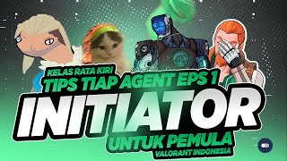 Tips n Trik Tiap Agent INITIATOR Eps. 1  | Kelas Rata Kiri | Valorant Indonesia