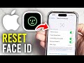How To Reset Face ID On iPhone - Full Guide