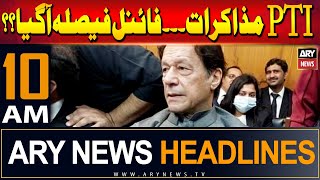 ARY News 10 AM Headlines | 11th June 2024 | Final decision has arrived