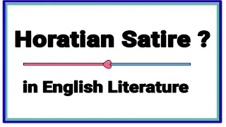 What is Horatian Satire? | Horatian Satire in English literature | Horatian Satire examples