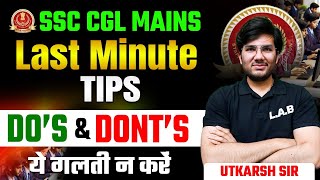 SSC CGL Mains Last Minute Tips | SSC CGL Last Minute Strategy by Utkarsh Sir | SSC LAB