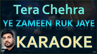 Yeh Zameen Ruk Jaye (Tera Chehra)- Original Karaoke,: Adnan Swamy