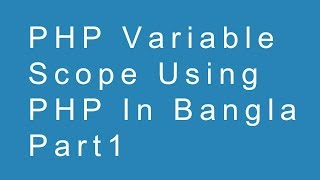 PHP variable scope part1 in Bangla Language