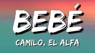 Camilo x El Alfa - BEBÉ (Letra)