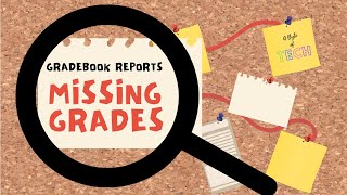 Missing Grades Report