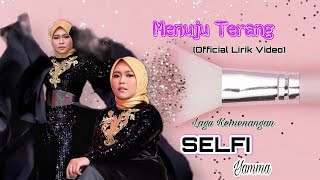 Selfi Yamma || Menuju Terang (Official Lirik Video)