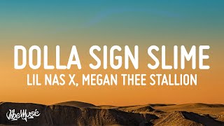 Lil Nas X - Dolla Sign Slime (Lyrics) ft. Megan Thee Stallion