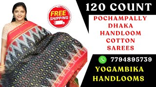 7794895739 | 120 COUNT POCHAMPALLY DHAKA H/L SAREES | FREE SHIPPING | ONLINE SALES | YOGAMBIKA H/L.