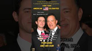 Tom Hanks and His Son: A Heartwarming American Legacy in the United States