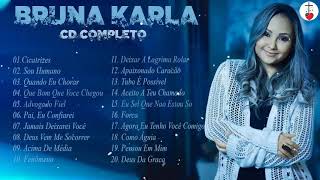 Bruna Karla   As Melhores Musicas Gospel Mais Tocadas 2021 CD COMPLETO