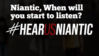 Niantic, When will you start to listen? #HearUsNiantic