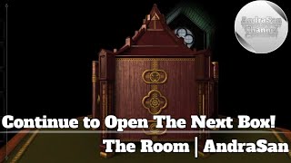 Let's Open It The Next Box! | The Room AndraSan