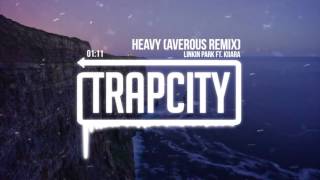 Linkin Park - Heavy ft. Kiiara (Averous Remix)