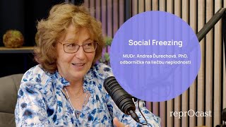 reprOcast ep.5: Ako funguje Social Freezing? Poradí vám MUDr. Andrea Ďurechová, PhD.