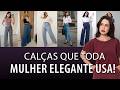 5 calças de toda mulher elegante - com Julia Loha