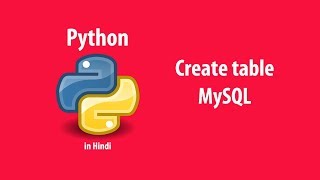 create table in python mysql Hindi