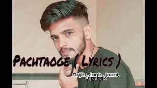 Pachtaoge ( Lyrics ) | Arijit Singh | Vicky K & Nora Fatehi | Jaani |B Praak | Bada Pachtaoge