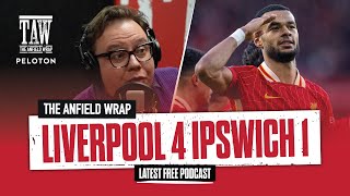 Liverpool 4 Ipswich Town 1 | The Anfield Wrap