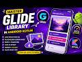 ANDROID - GLIDE LIBRARY || IMAGE PROCESSING || TUTORIAL IN KOTLIN