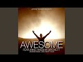 Awesome (feat. Anesha Birchett, Jennifer Mekel & Khirye Tyler)