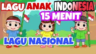 KUMPULAN LAGU ANAK INDONESIA - LAGU NASIONAL