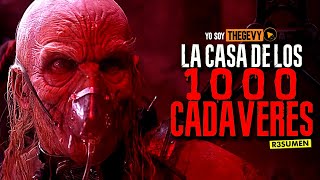 LA CASA DE LOS 1000 CAD4VERES RESUMEN / THEGEVY
