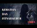 kematian dan fitnah kubur #beriman #haditspilihan #hadist