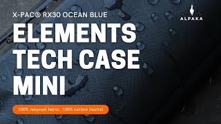 Elements Tech Case Mini - X-Pac® RX30