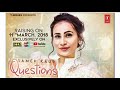 QUESTIONS | SAMER KAUR | MELLOWD | T. SERIES |