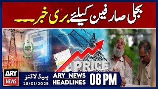 Bad news for electricity consumers - ARY News 8 PM Headlines | 28th JAN 2025