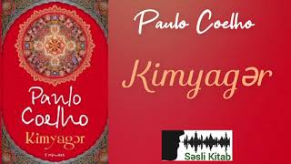 Səsli Kitab.  Paulo Coelho - KİMYAGƏR (səsləndirmə: Sara Murtuzayeva)