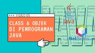 05 - Belajar Class dan Objek pada Pemrograman Java Menggunakan Netbeans (Konsep OOP)