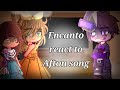 Encanto react to Afton family song