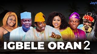 Igbele Oran 2 Latest Yoruba Movie 2025 Tosin Olaniyan Ogboluke Okele ...