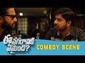 Ee Nagaraniki Emandi Comedy Scene - Tharun Bhascker | Suresh Babu |