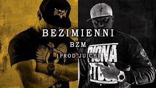 Bezimienni - BZM | BIT: Juicy