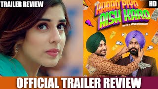 Khaao Piyo Aish Karo - Trailer Review | Tarsem Jassar | Ranjit Bawa | Jasmin Bajwa