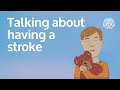 Talking about having a stroke