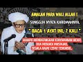 NYATA KAROMAH AMALAN WALI ALLAH !! BACA 7 KALI, HAJAT CEPAT TERKABUL !!