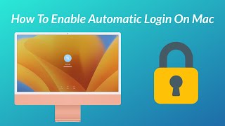 How to Enable Automatic Login on Mac