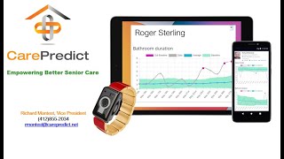 CarePredict 5 Minute Webinar - Empowering Better Senior Care