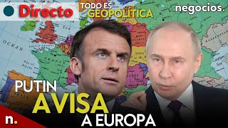 TODO ES GEOPOLÍTICA: Putin sube el tono con Europa, Macron da luz verde a Ucrania, Bielorrusia avisa