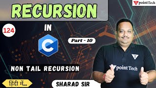 Non-Tail Recursion in C Programming | Recursion Function in C Language Part- 10 | Tpoint Tech