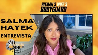 Salma Hayek: "Hitman's Wife’s Bodyguard" fue una evolución del personaje