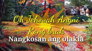 Oh Jehovah angni rong.brak lyrics