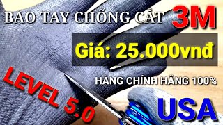 REVIEW Găng tay chống cắt 3M cấp độ 5  tiêu chuẩn EN388 4543 | Giá: 25k [Clip Test thực tế ]