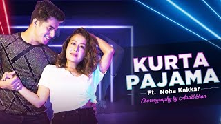 Kurta Pajama | Neha Kakkar | Aadil Khan | Tony Kakkar | Dance Cover 2020